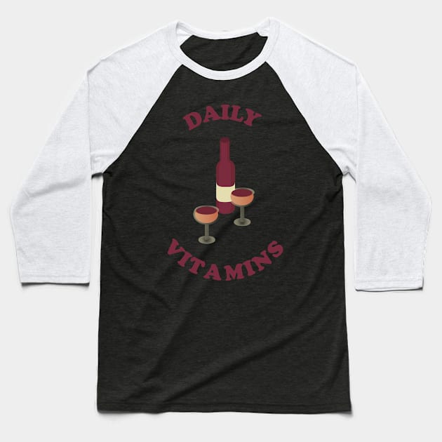 Daily vitamins Baseball T-Shirt by Nosa rez